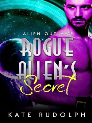 cover image of Rogue Alien's Secret